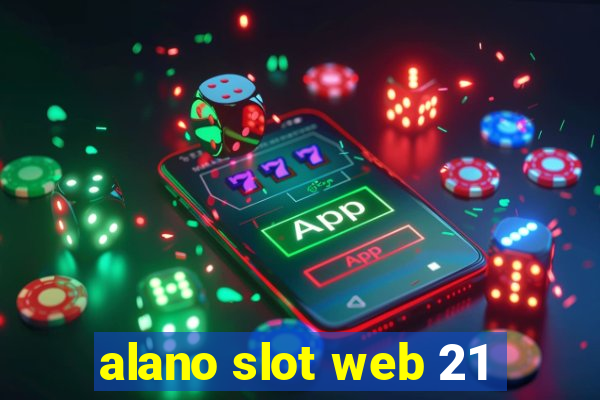 alano slot web 21